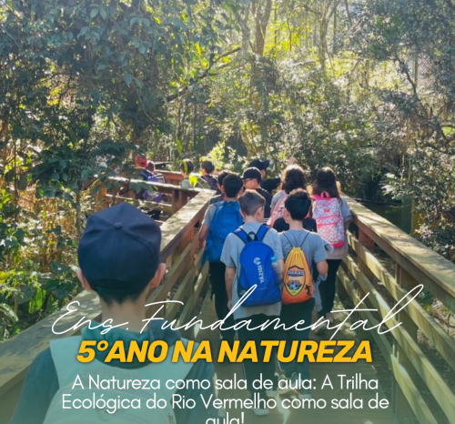 5º Ano na Trilha Ecológica do Rio Vermelho!
